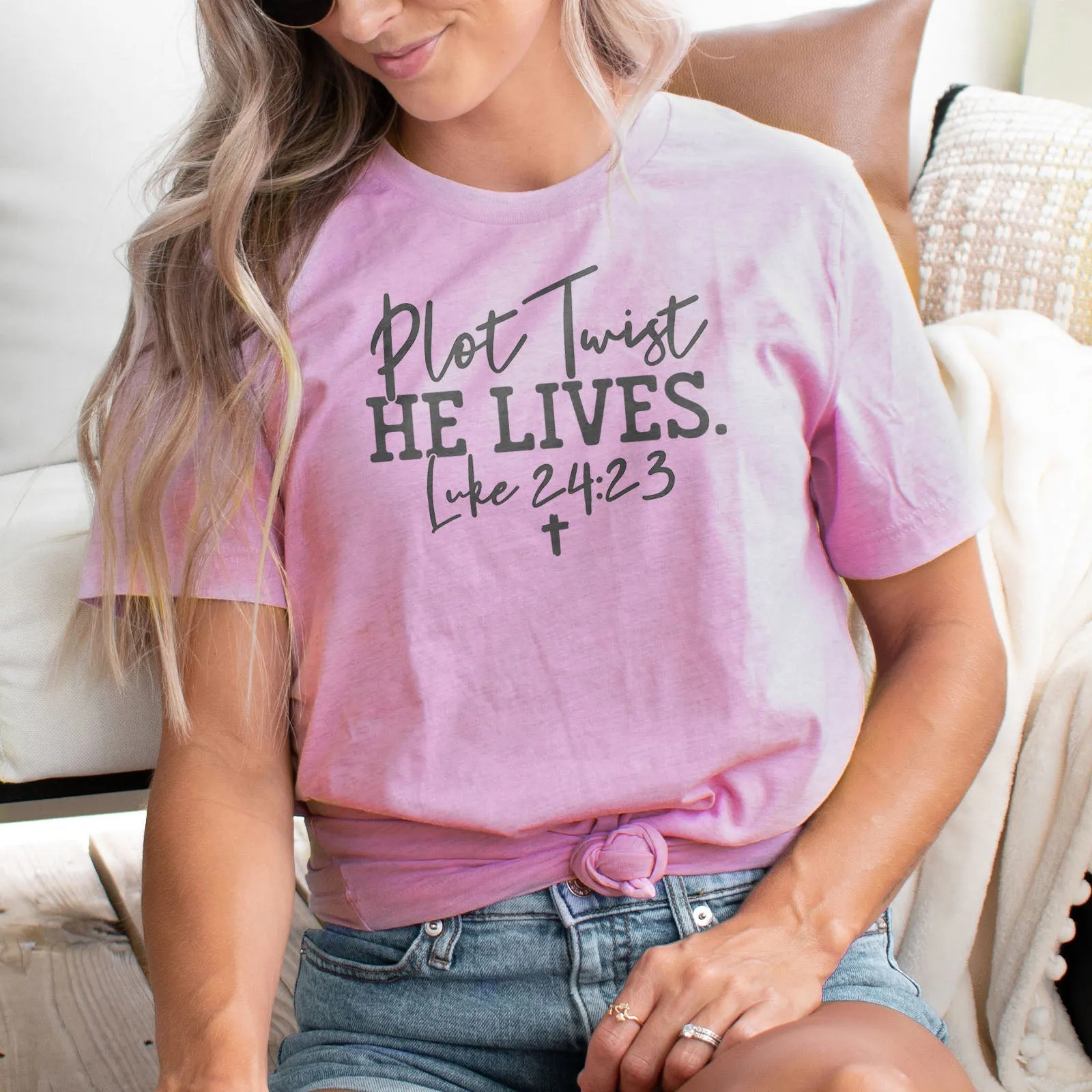 Plot Twist He Lives - Luke 24:23 Tee Shirts For Women - Christian Easter T Shirts