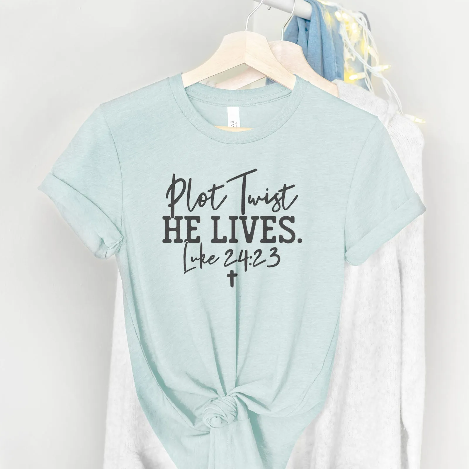 Plot Twist He Lives - Luke 24:23 Tee Shirts For Women - Christian Easter T Shirts